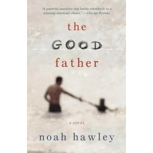 The Good Father | Noah Hawley (ISBN: 9780307947918)