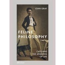Feline Philosophy - John Gray