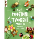 Podzimní tvoření pro děti - Susanne Pypke