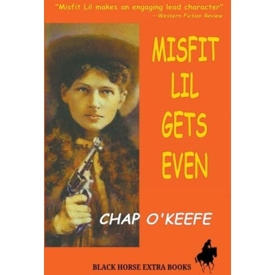 Misfit Lil Gets Even | Chap O'Keefe
