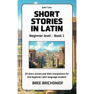 Short Stories in Latin | Bree Brichoniof (2024)