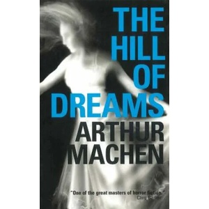 Hill of Dreams | Arthur Machen (2010)