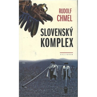 Slovenský komplex - Rudolf Chmel