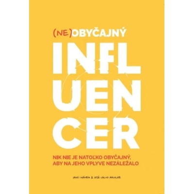 Neobyčajný influencer - Janči Máhrik, José Calvo Aguilar