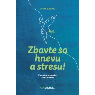 Zbavte sa hnevu a stresu! - Gary Zimak
