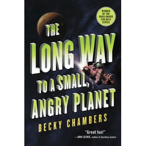 The Long Way to a Small, Angry Planet | Becky Chambers (ISBN: 9780062444134)