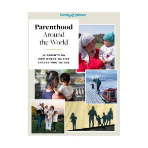 Lonely Planet Parenthood Around the World (ISBN: 9781837585199)