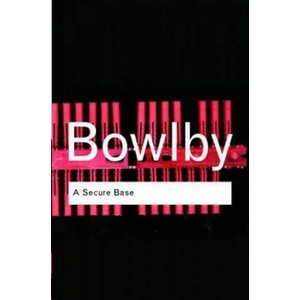 Secure Base | John Bowlby (2005)