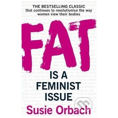 Fat Is A Feminist Issue - Susie Orbach