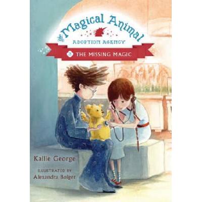 Magical Animal Adoption Agency | Kallie George, Alexandra Boiger