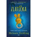 Zlatíčka - Melanie Golding