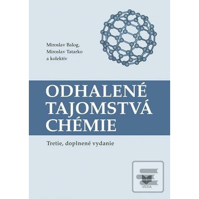 ODHALENÉ TAJOMSTVÁ CHÉMIE (tretie, doplnené vydanie)