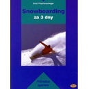 Snowboarding za 3 dny - E. Frischenschlager