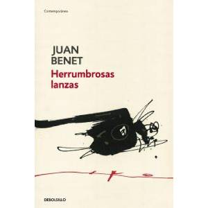 Herrumbrosas lanzas | Juan Benet (ISBN: 9788499080079)