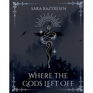 Where the Gods Left Off (ISBN: 9798986487632)