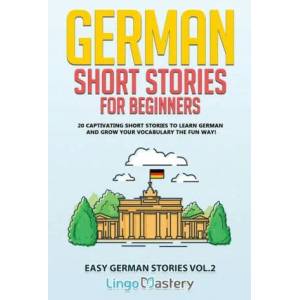 German Short Stories for Beginners | Lingo Mastery (ISBN: 9781951949266)