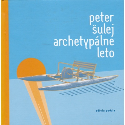 Archetypálne leto - Peter Šulej