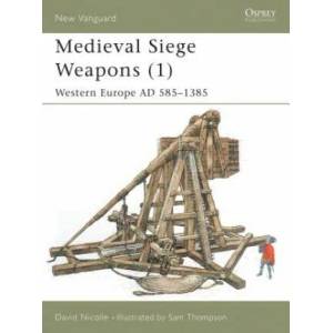 Medieval Siege Weapons | David Nicolle (ISBN: 9781841762357)