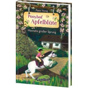 Ponyhof Apfelblüte (Band 24) - Hannahs großer Sprung (ISBN: 9783743221390)