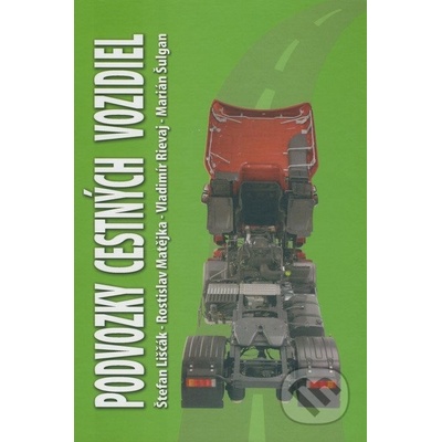 Podvozky cestných vozidiel - Štefan Liščák a kol.