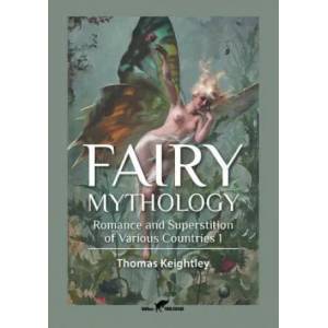 Fairy Mythology 1 | Thomas Keightley (ISBN: 9789492355096)