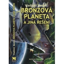 Bronzová planeta a jiná řešení - Vladimír Medek