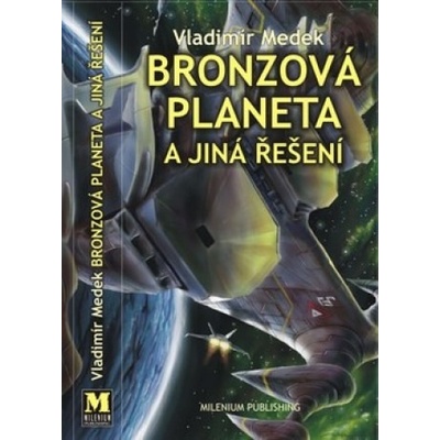 Bronzová planeta a jiná řešení - Vladimír Medek