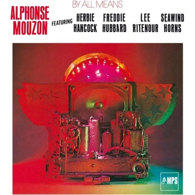 By All Means - Alphonse Mouzon LP