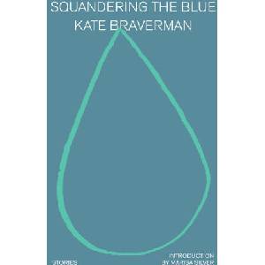 Squandering the Blue | BRAVERMAN KATE (ISBN: 9780385552134)