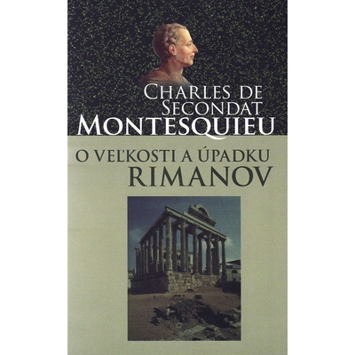 O veľkosti a úpadku Rimanov - Charles de Secondat Montesquieu