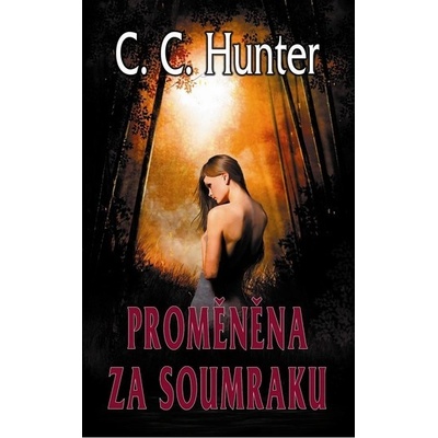 Proměněna za soumraku - C.C. Hunter