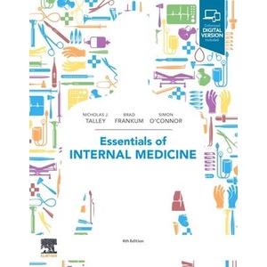 Essentials of Internal Medicine | Talley, Nicholas J, MD (NSW), PhD (Syd), MMedSci (Clin Epi)(Newc. ), FAHMS, FRACP, FAFPHM, FRCP (Lond. & Edin. ), FACP, Professor, O'Connor, Simon, FRACP DDU FCSANZ, Frankum, Brad, B Med, FRACP (ISBN: 9780729543125)