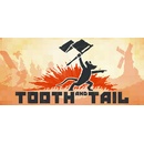 Tooth and Tail