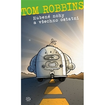 Hubené nohy a všechno ostatní - Tom Robbins