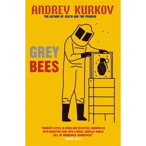 Grey Bees | Andrey Kurkov (ISBN: 9780857059352)