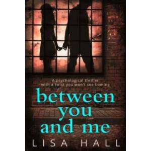 Between You and Me | Lisa Hall (2016)