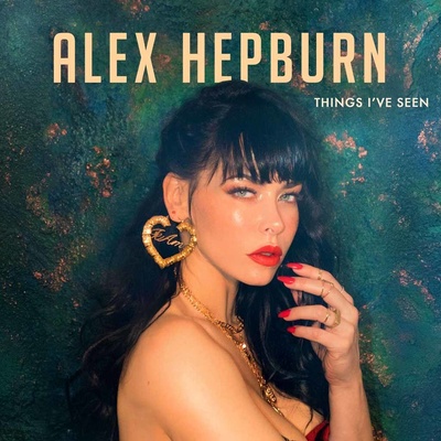 HEPBURN, ALEX - THINGS I'VE SEEN CD