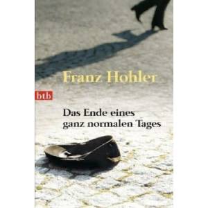 Das Ende eines ganz normalen Tages | Franz Hohler (ISBN: 9783442740819)