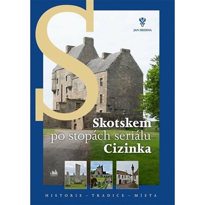 Skotskem po stopách seriálu Cizinka