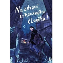 Na zdraví takzvaného člověka!