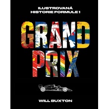 Grand Prix - Ilustrovaná historie Formule 1 - Will Buxton