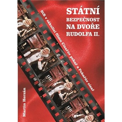 Státní bezpečnost na dvoře Rudolfa II. - Stb v zákulisí film...