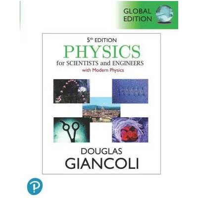 Physics for Scientists & Engineers with Modern Physics, Global Edition