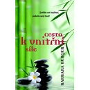 Cesta k vnitřní síle - 2. vydání - Barbara Bergerová