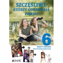 Religia Szczęśliwi, którzy odkrywają piękno zeszyt ćwiczeń dla klasy 6 szkoły podstawowej