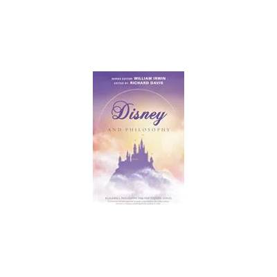 Disney and Philosophy - Truth, Trust, and a Little Bit of Pixie Dust | Richard Brian Davis, William Irwin