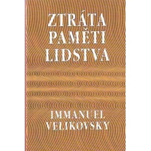 Ztráta paměti lidstva - Immanuel Velikovsky