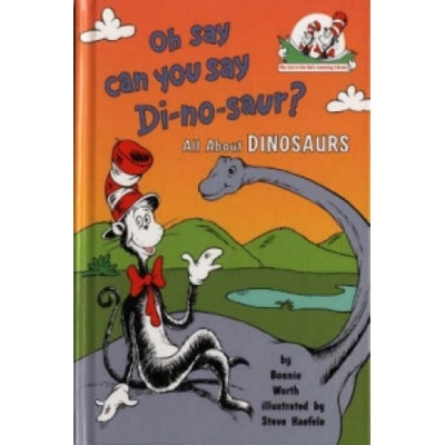 Worth, Bonnie: Oh, Say Can You Say Di-no-saur?