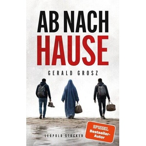 Ab nach Hause | Gerald Grosz (ISBN: 9783702023409)