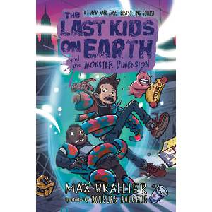The Last Kids on Earth and the Monster Dimension | Douglas Holgate (ISBN: 9780593405253)